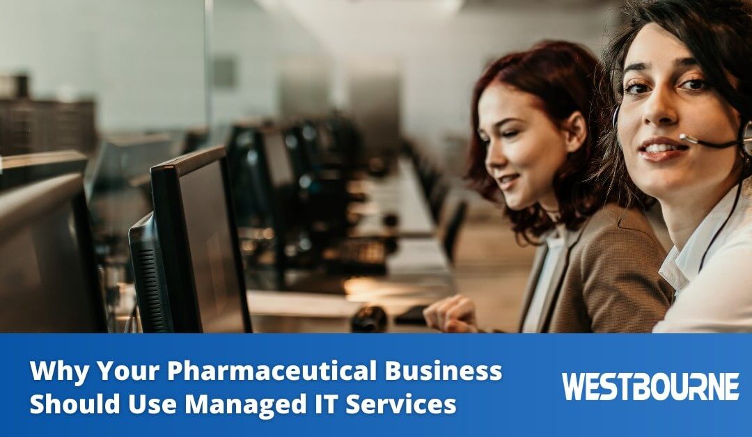 10 Reasons Why Your Pharma Business Should Use Managed IT Services
