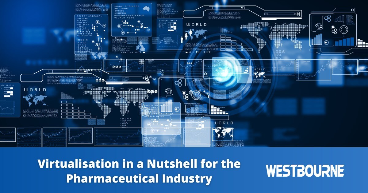 Virtualisation in a Nutshell for the Pharmaceutical Industry