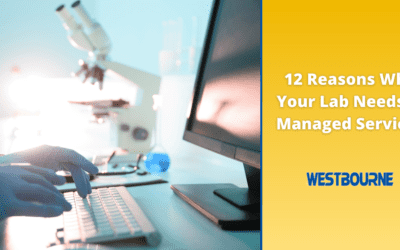 12 Reasons Why Your Lab Needs Managed IT Services