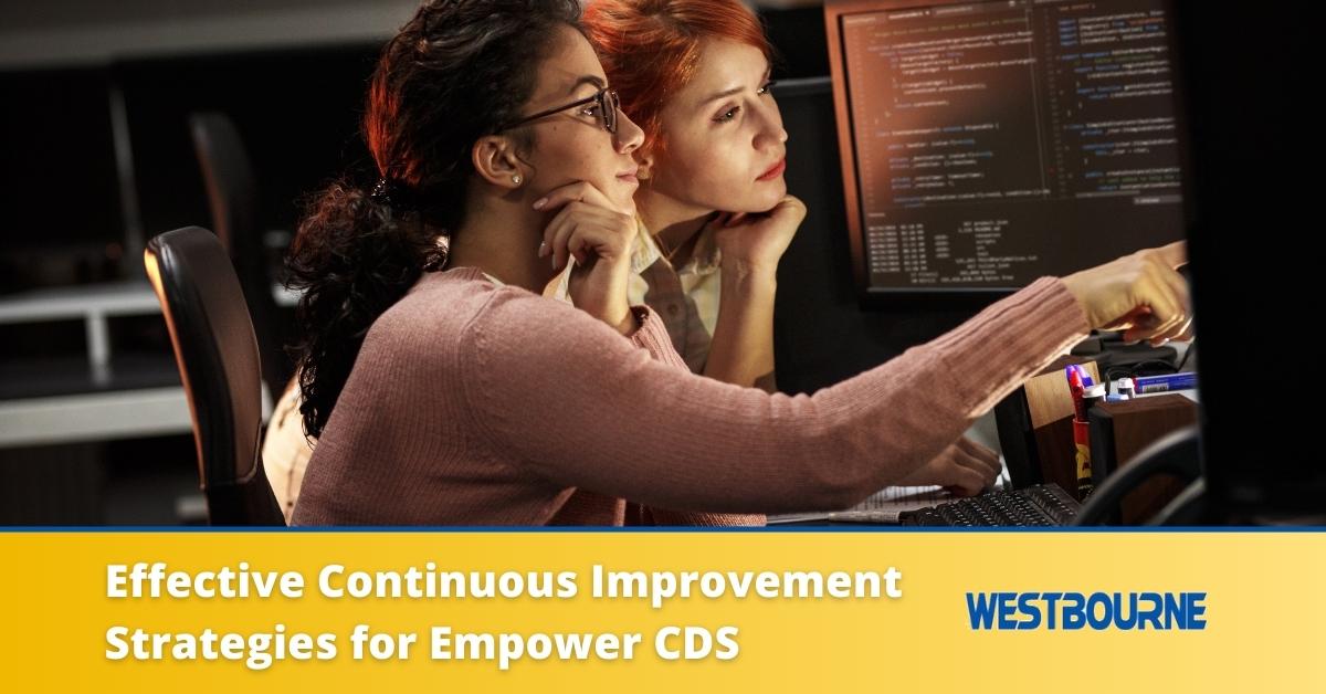 Effective Continuous Improvement Strategies for Empower CDS