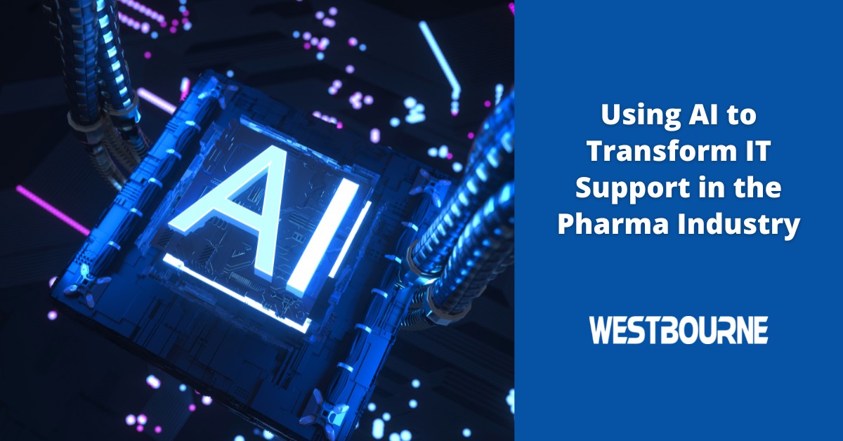 Using AI to Transform IT Support in the Pharma Industry