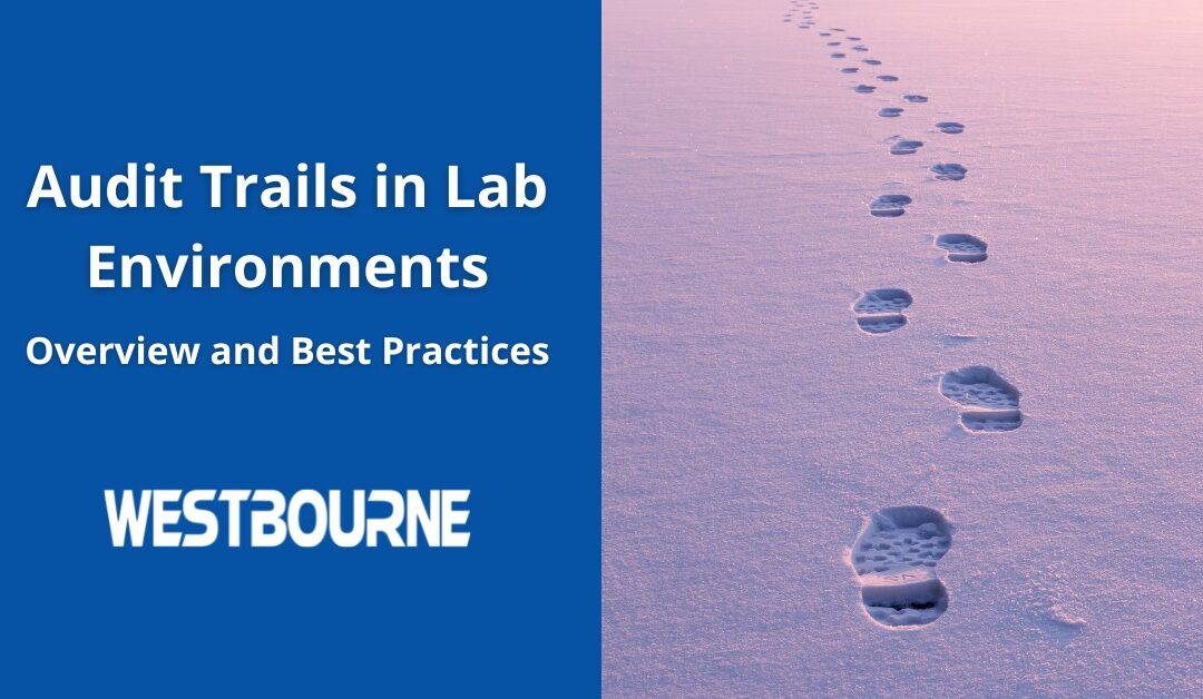 Audit Trails in Lab Environments – Overview and Best Practices