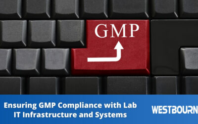 Ensuring GMP Compliance with Lab IT Infrastructure and Systems