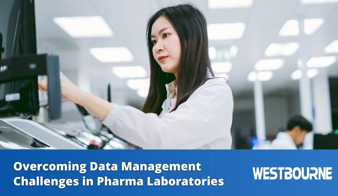 Overcoming Data Management Challenges in Pharmaceutical Laboratories