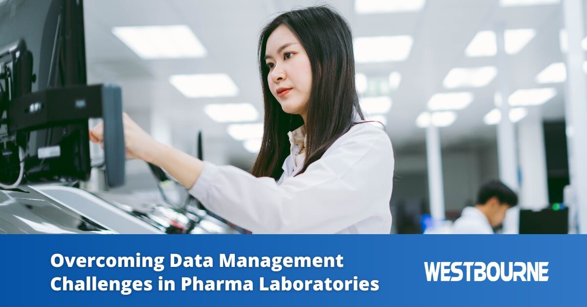 Overcoming Data Management Challenges in Pharmaceutical Laboratories