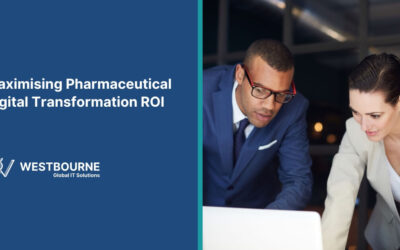 Maximising Pharmaceutical Digital Transformation ROI