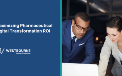 Maximizing Pharmaceutical Digital Transformation ROI