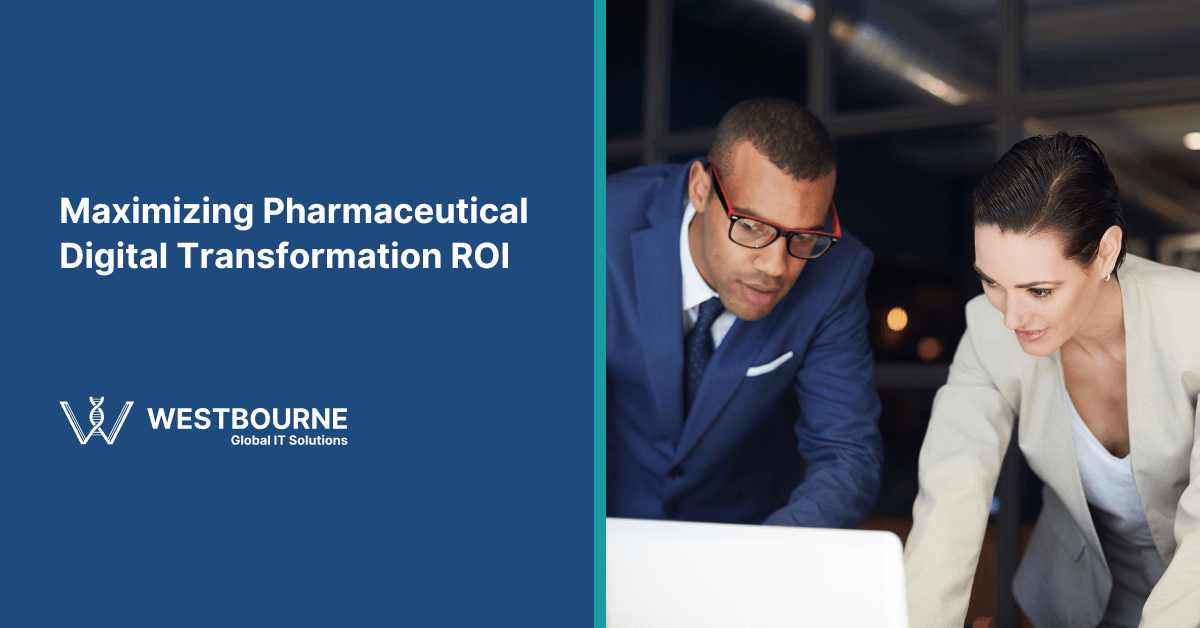 Maximizing Pharmaceutical Digital Transformation ROI