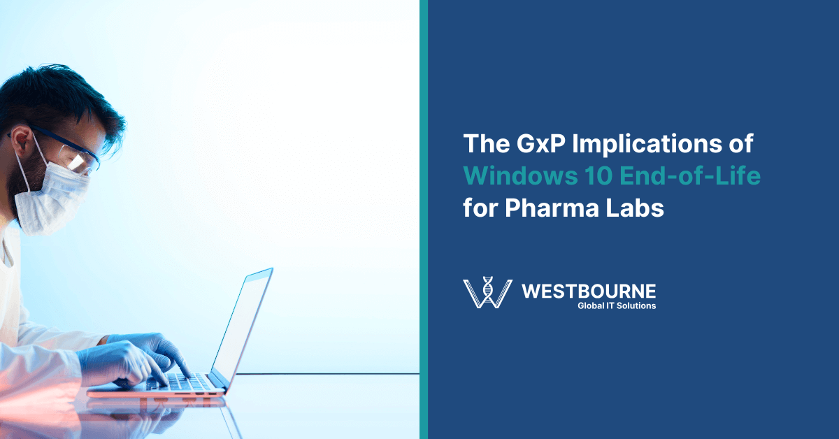 The GxP Implications of Windows 10 End-of-Life for Pharma Labs