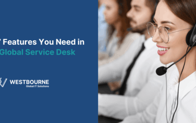 17 Features You Need in a Global Service Desk