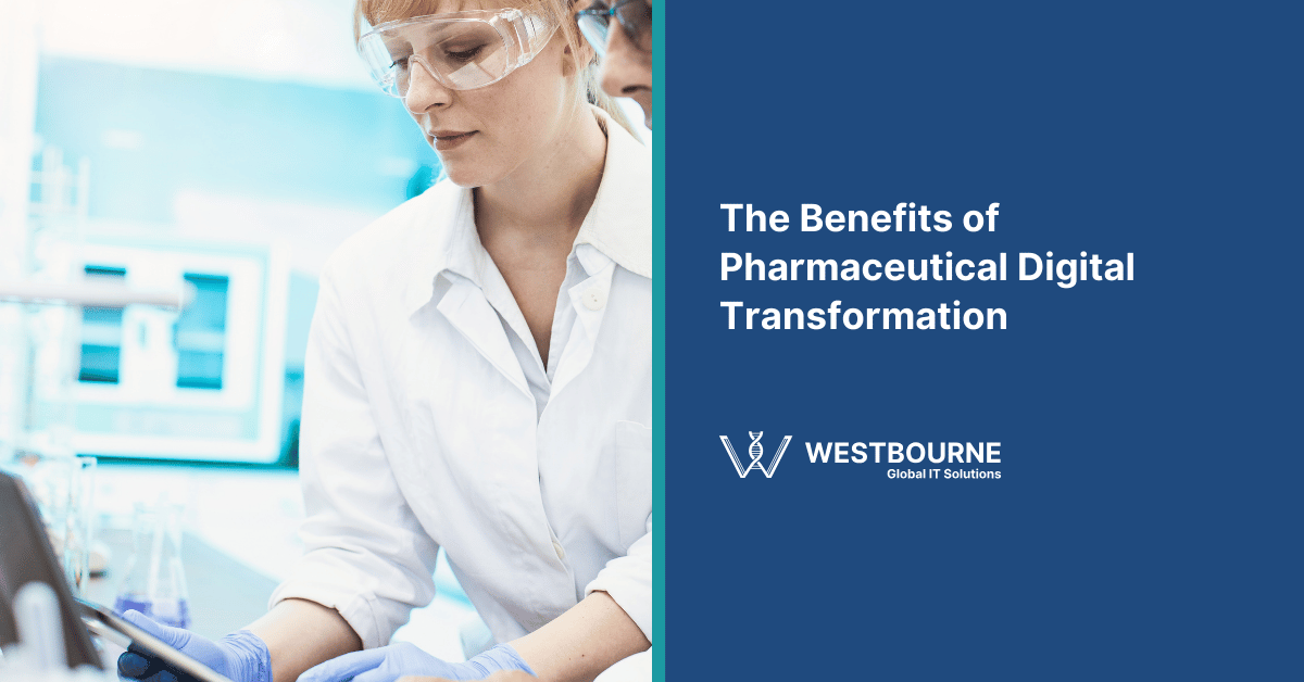 The Benefits of Pharmaceutical Digital Transformation